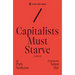 Capitalists Must Starve: A Novel