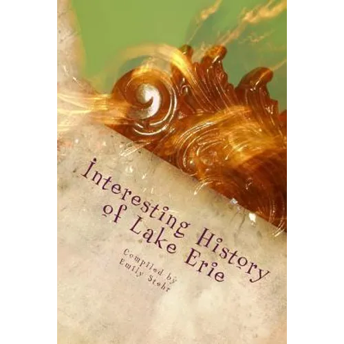 Interesting History of Lake Erie