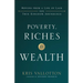Poverty, Riches and Wealth: Moving from a Life of Lack Into True Kingdom Abundance