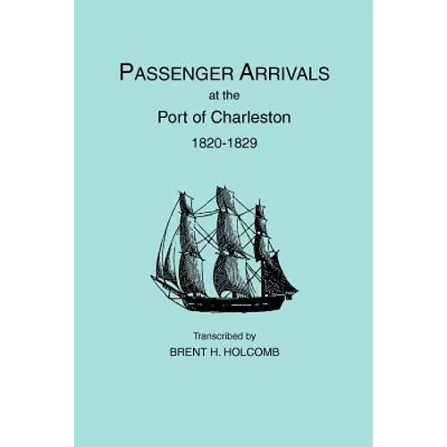 Passenger Arrivals at the Port of Charleston, 1820-1829