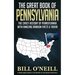 The Great Book of Pennsylvania: The Crazy History of Pennsylvania with Amazing Random Facts & Trivia