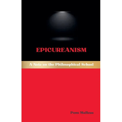 Epicureanism: A Note on the Philosophical School