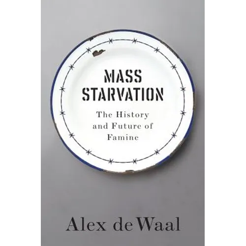 Mass Starvation: The History and Future of Famine