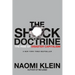 The Shock Doctrine: The Rise of Disaster Capitalism