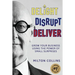 Delight Disrupt Deliver: Grow Your Business Using the Power of Small Surprises