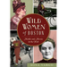 Wild Women of Boston: Mettle and Moxie in the Hub