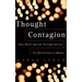 Thought Contagion: How Belief Spreads Through Society: The New Science of Memes