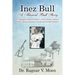Inez Bull: A Musical Bull Story - A Norwegian-American Pioneer, Concert Pianist, Soprano, Writer, Special Education Teacher and Ole Bull Promoter