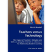 Teachers versus Technology - The Impact of Teachers' Attitudes and Skills on using the Internet as a Resource for Addressing Student Learning