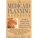 The Medicaid Planning Handbook: A Guide to Protecting Your Family's Assets from Catastrophic Nursing Home Costs
