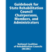 Guidebook for State Rehabilitation Council Chairpersons, Members, and Administrators