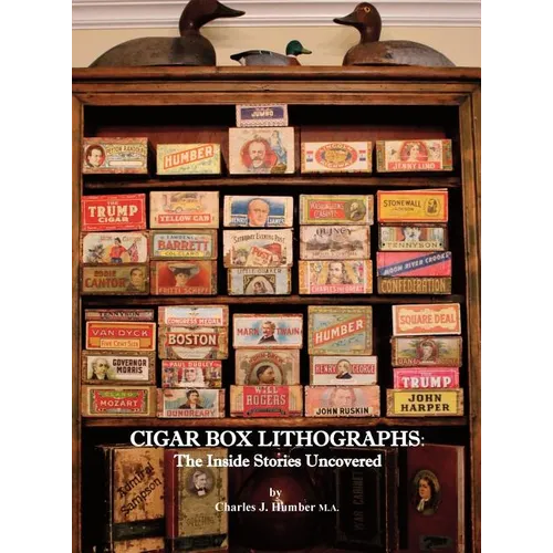 Cigar Box Lithographs: The Inside Stories Uncovered