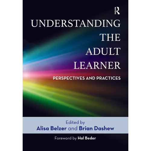 Understanding the Adult Learner: Perspectives and Practices
