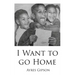 I Want to Go Home