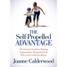 The Self-Propelled Advantage: The Parent's Guide to Raising Independent, Motivated Kids Who Learn with Excellence