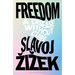 Freedom: A Disease Without Cure