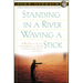Standing in a River Waving a Stick