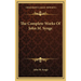 The Complete Works Of John M. Synge