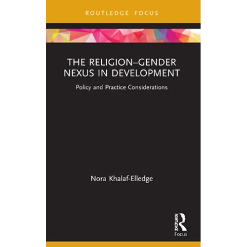 The Religion-Gender Nexus in Development: Policy and Practice Considerations