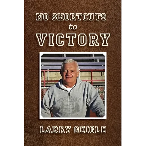 No Shortcuts to Victory