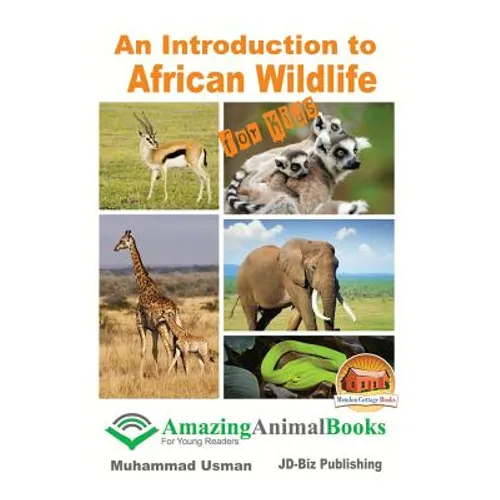An Introduction to African Wildlife for Kids
