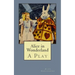 Alice in Wonderland: A Play