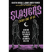 Slayers, Every One of Us: How One Girl in All the World Showed Us How to Hold on