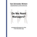 Do We Need Managers?: Investigating Management's Role in the Information Age