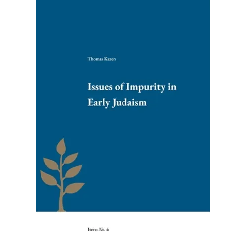 Issues of Impurity in Early Judaism