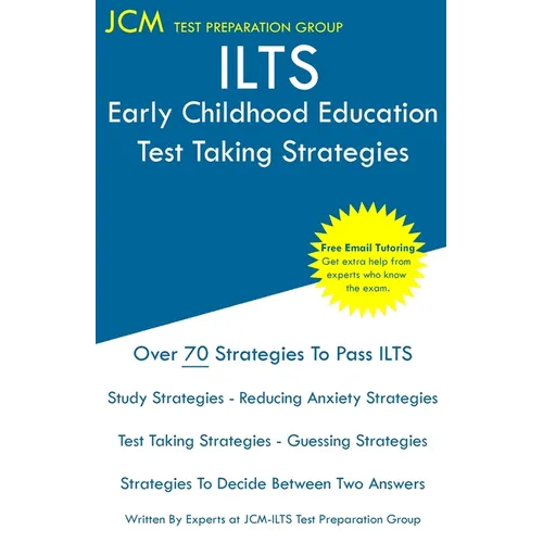 ILTS Early Childhood Education - Test Taking Strategies