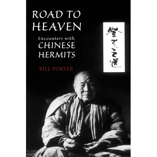 Road to Heaven: Encounters with Chinese Hermits