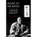 Road to Heaven: Encounters with Chinese Hermits