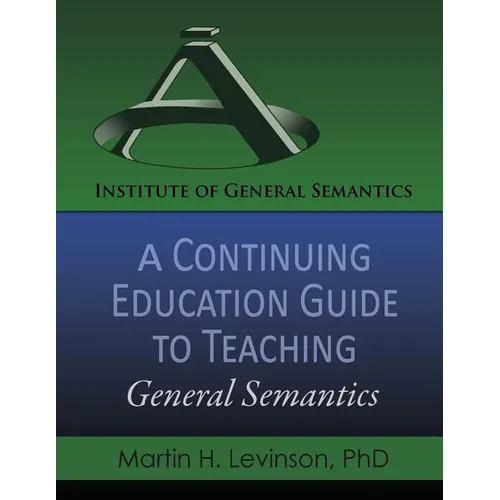 A Continuing Education Guide to Teaching General Semantics