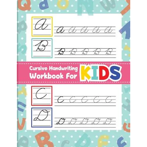 Cursive handwriting workbook for kids: workbook cursive, workbook tracing, cursive handwriting workbook for teens, cursive handwriting workbook for ki