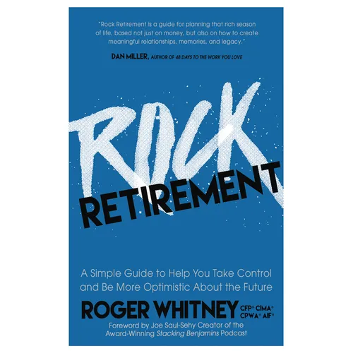Rock Retirement: A Simple Guide to Help You Take Control and Be More Optimistic about the Future