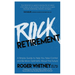Rock Retirement: A Simple Guide to Help You Take Control and Be More Optimistic about the Future