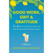 Good Work, Grit & Gratitude: The Bittersweet Lessons of the Lemonade Generation: A Memoir