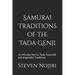 Samurai Traditions of the Tada Genji: An Introduction to Tada, Kusunoki, and Jingunden Traditions