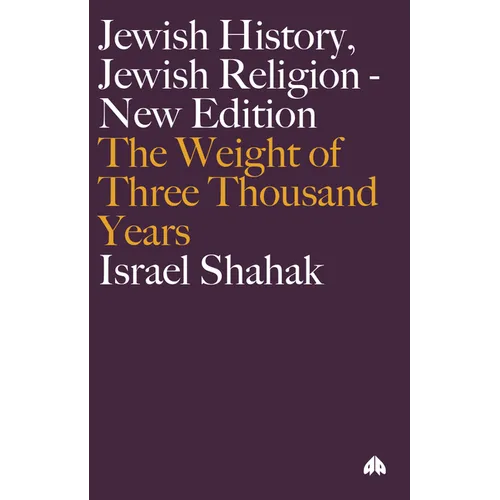 Jewish History, Jewish Religion: The Weight of Three Thousand Years