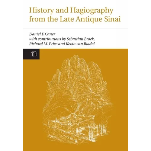 History and Hagiography from the Late Antique Sinai