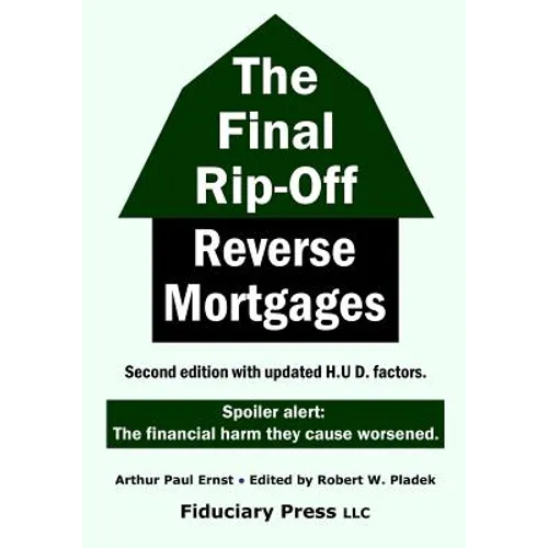 The Final Rip-Off: Reverse Mortgages