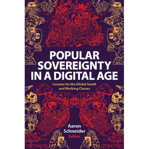 Popular Sovereignty in a Digital Age: Lessons for the Global South and Working Classes