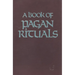 Book of Pagan Rituals