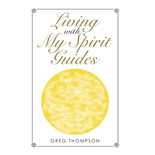 Living with My Spirit Guides