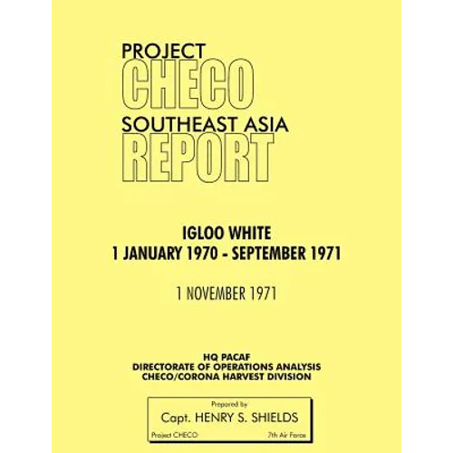 Project Checo Southeast Asia Study: Igloo White, January 1970-September 1971