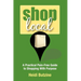 Shop Local: A Practical Pain-Free Guide to Shopping With Purpose