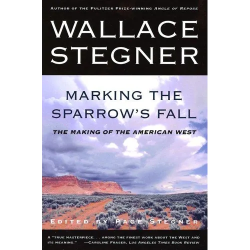 Marking the Sparrow's Fall: The Making of the American West