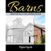 Barns Grayscale Coloring Book: Adult Coloring Book with Old Farm Barns