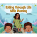 Rolling Through Life With Mommy