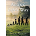Along Life's Way: Volume 1